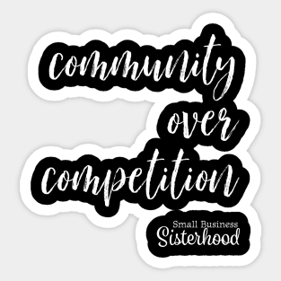 Community Over Competition Sticker